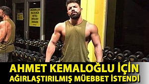 Zeynep Şenpınar'ı katleden Selim Ahmet Kemaloğlu için ağırlaştırılmış müebbet istendi