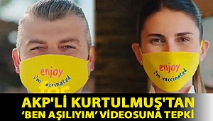 AKP'li Numan Kurtulmuş'tan ‘Ben aşılıyım’ videosuna tepki