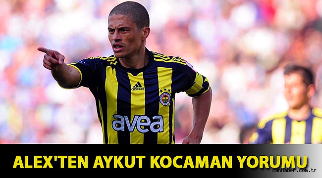 Alex'ten Aykut Kocaman yorumu