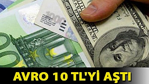 Avro 10 TL'yi aştı