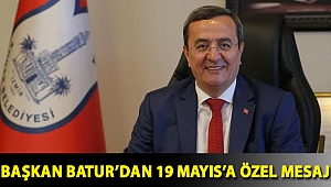 Başkan Batur’dan 19 Mayıs’a özel mesaj