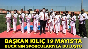Başkan Kılıç 19 Mayıs’ta Buca’nın sporcularıyla buluştu