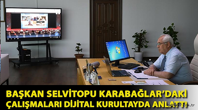 Başkan Selvitopu Karabağlar’daki çalışmaları dijital kurultayda anlattı