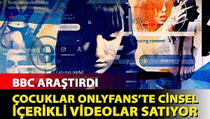 BBC araştırması: Çocuklar OnlyFans’te cinsel içerikli videolar satıyor