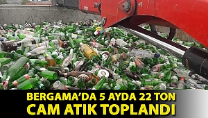 Bergama’da 5 ayda 22 ton cam atık toplandı