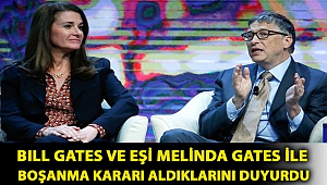 Bill Gates ve eşi Melinda Gates ile boşanma kararı aldıklarını duyurdu