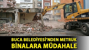 Buca Belediyesi’nden metruk binalara müdahale