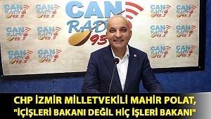 CHP İzmir Milletvekili Mahir Polat,