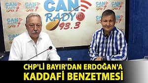 CHP'li Bayır'dan Erdoğan'a Kaddafi Benzetmesi