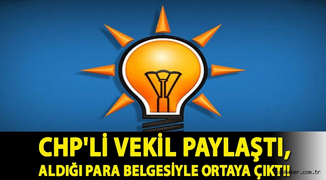 CHP'li vekil paylaştı, aldığı para belgesiyle ortaya çıktı!