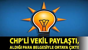 CHP'li vekil paylaştı, aldığı para belgesiyle ortaya çıktı!
