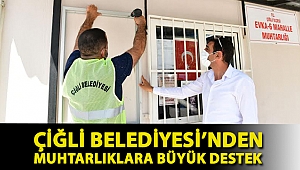 Çiğli Belediyesi’nden Muhtarlıklara Büyük Destek