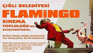 Çiğlili Sinemaseverler Flamingo Sinema Topluluğu’nda Buluşuyor