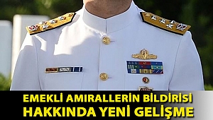 Emekli amirallerin bildirisi hakkında yeni gelişme