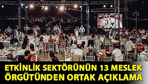 Etkinlik Sektörünün 13 Meslek Örgütünden Ortak Açıklama