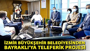 İZMİR BÜYÜKŞEHİR BELEDİYESİNDEN BAYRAKLI'YA TELEFERİK PROJESİ