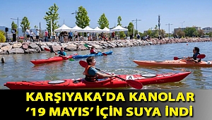 Karşıyaka’da kanolar ‘19 Mayıs’ için suya indi