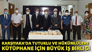 Karşıyaka’da tutuklu ve hükümlülere kütüphane için büyük iş birliği