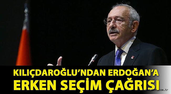 Kılıçdaroğlu’ndan Erdoğan’a erken seçim çağrısı: Gel helalleşelim