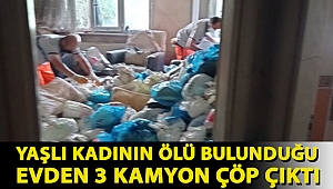 Kokular üzerine polisi aradılar: Yaşlı kadının ölü bulunduğu evden 3 kamyon çöp çıktı