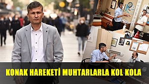 Konak Hareketi Muhtarlarla Kol Kola