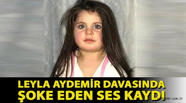 Leyla Aydemir davasında şoke eden ses kaydı: Duyulursa beni öldürürler