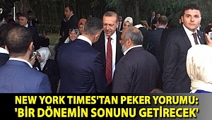 New York Times'tan Peker yorumu: 'Bir dönemin sonunu getirecek'