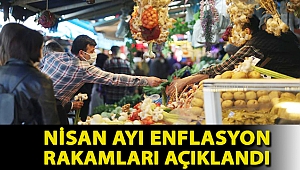 Nisan ayı enflasyon rakamları açıklandı