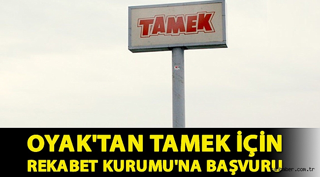 OYAK'tan Tamek için Rekabet Kurumu'na başvuru