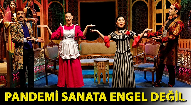 Pandemi sanata engel değil