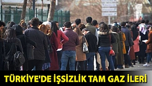 Türkiye'de işsizlik tam gaz ileri