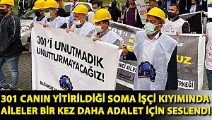 301 canın yitirildiği Soma işçi kıyımında aileler bir kez daha adalet için seslendi