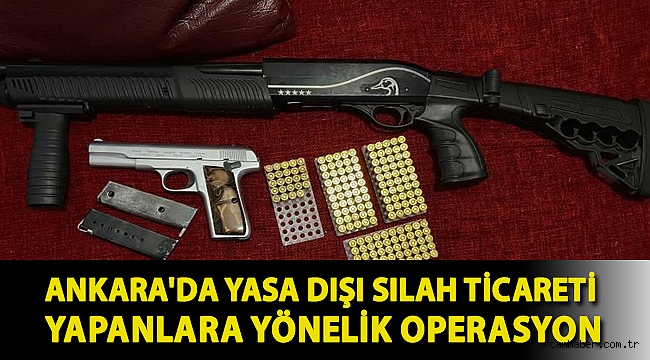 Ankara'da yasa dışı silah ticareti yapanlara yönelik operasyon: 3 gözaltı