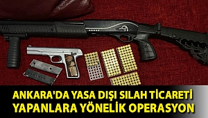 Ankara'da yasa dışı silah ticareti yapanlara yönelik operasyon: 3 gözaltı