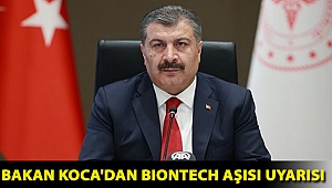 Bakan Koca'dan Biontech aşısı uyarısı