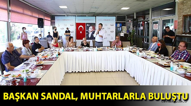 BAŞKAN SANDAL, MUHTARLARLA BULUŞTU