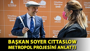 Başkan Soyer Cittaslow Metropol projesini anlattı: “İzmir’de korkulara yer yok, umudun şehri olacağız”