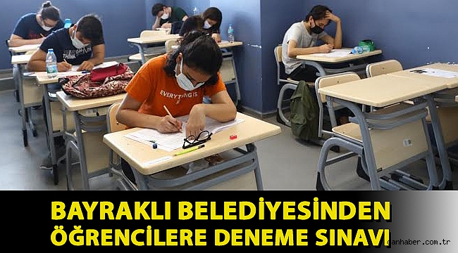 BAYRAKLI BELEDİYESİNDEN ÖĞRENCİLERE DENEME SINAVI