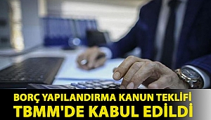 Borç yapılandırma kanun teklifi TBMM'de kabul edildi