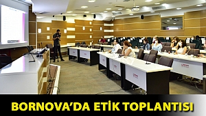 Bornova’da etik toplantısı