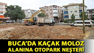 Buca’da kaçak moloz alanına otopark neşteri