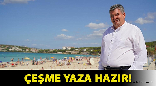 Çeşme yaza hazır!