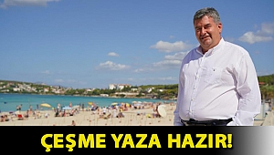 Çeşme yaza hazır!