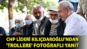 CHP lideri Kılıçdaroğlu'ndan 'trollere' fotoğraflı yanıt