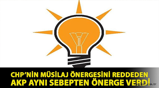 CHP’nin müsilaj önergesini reddeden AKP aynı sebepten önerge verdi