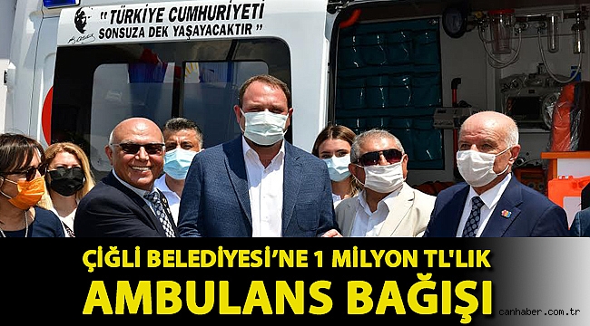 Çiğli Belediyesi’ne 1 Milyon TL'lik Ambulans Bağışı