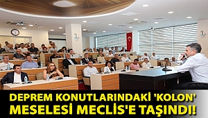 Deprem konutlarındaki 'kolon' meselesi Meclis'e taşındı!