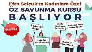 EFES SELÇUK’TA KADIN ÖZ SAVUNMA EĞİTİMLERİ BAŞLIYOR