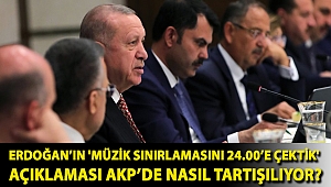 Erdoğan’ın 'Müzik sınırlamasını 24.00’e çektik' açıklaması AKP’de nasıl tartışılıyor?
