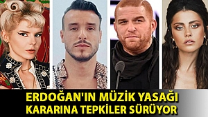 Erdoğan'ın müzik yasağı kararına tepkiler sürüyor: